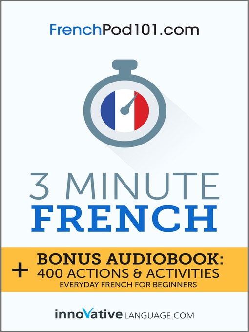 Title details for 3-Minute French by Innovative Language Learning, LLC - Available